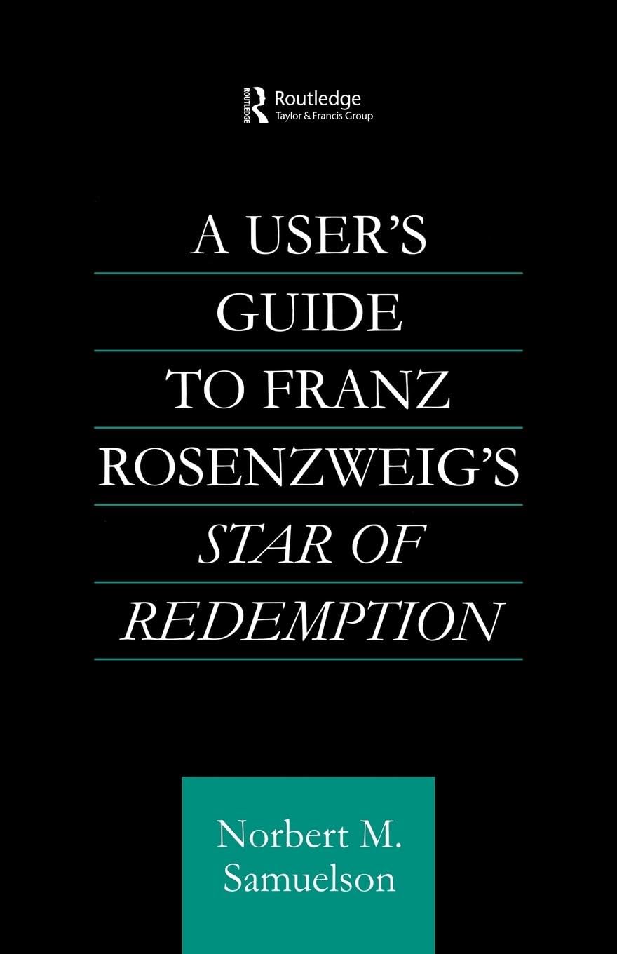 A User's Guide to Franz Rosenzweig's Star of Redemption (Routledge Jewish Studies Series),Used