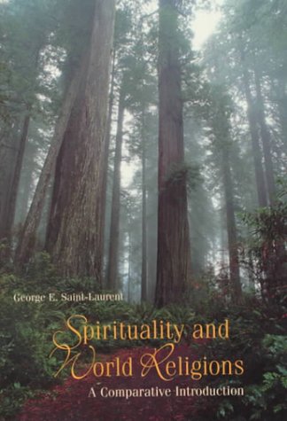 Spirituality and World Religions: A Comparative Introduction,New