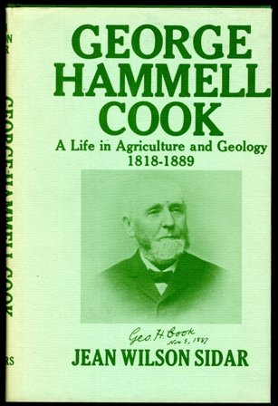 George Hammell Cook: A Life In Agriculture And Geology,Used