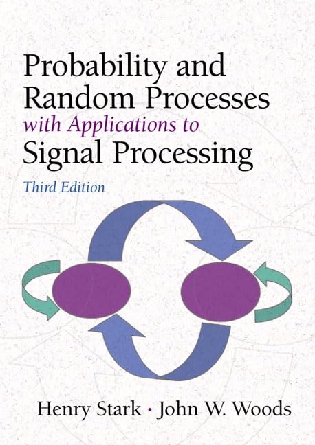 Probability And Random Processes With Applications To Signal Processing,New
