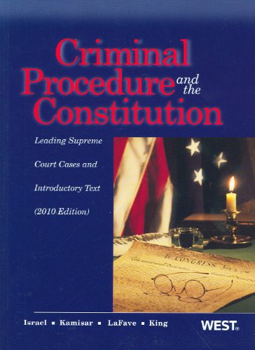 Criminal Procedure and the Constitution, Leading Supreme Court Cases and Introductory Text, 2010,Used