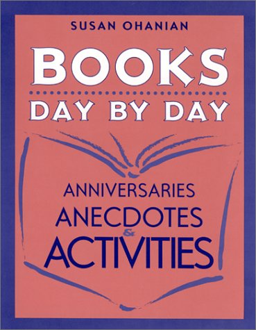 Books Day by Day: Anniversaries, Anecdotes, and Activities,Used