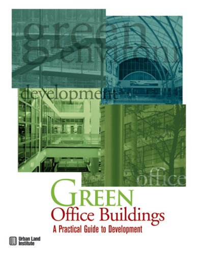 Green Office Buildings: A Practical Guide To Development,Used