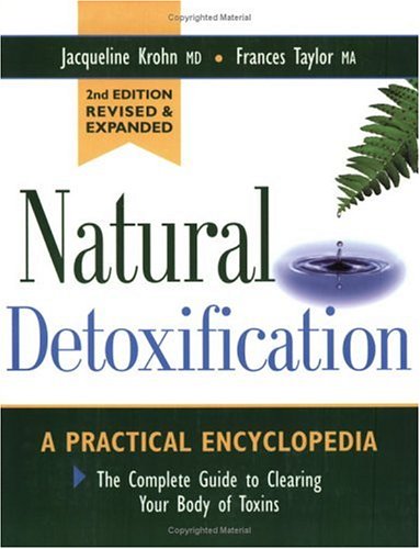 Natural Detoxification: A Complete Guide To Cleansing Your Body Of Toxins,Used