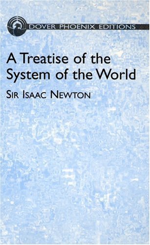 A Treatise of the System of the World (Dover Phoenix Editions),Used
