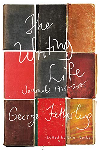 The Writing Life: Journals, 19752005,Used