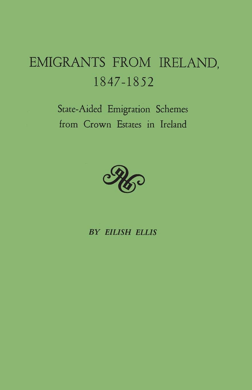 Emigrants from Ireland, 18471852 StateAided Emigration Schemes from Crown,Used