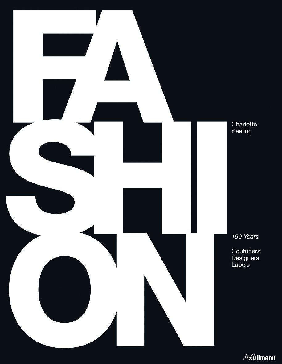 Fashion: 150 Years of Couturiers, Designers, Labels,Used
