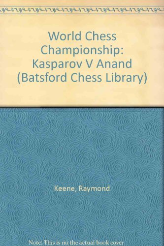 World Chess Championship: Kasparov V Anand (Batsford Chess Library),Used