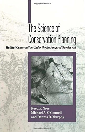 The Science of Conservation Planning: Habitat Conservation Under The Endangered Species Act,Used