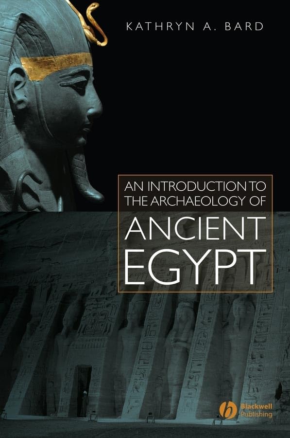 An Introduction to the Archaeology of Ancient Egypt,New