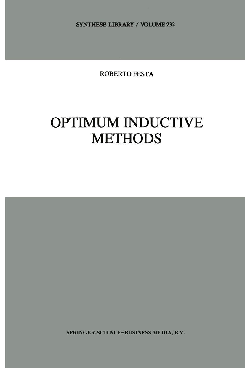 Optimum Inductive Methods: A Study in Inductive Probability, Bayesian Statistics, and Verisimilitude (Synthese Library, 232),Used