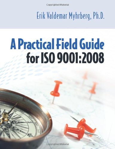 A Practical Field Guide for ISO 9001:2008,Used