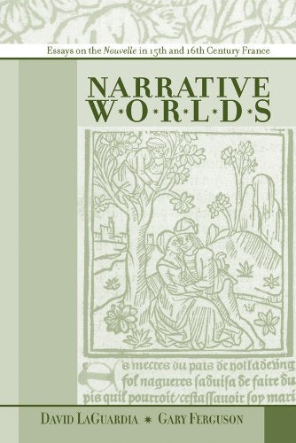 Narrative Worlds: Essays on the Nouvelle in 15th and 16thCentury France (Volume 285) (Medieval and Renaissance Texts and Studi,Used