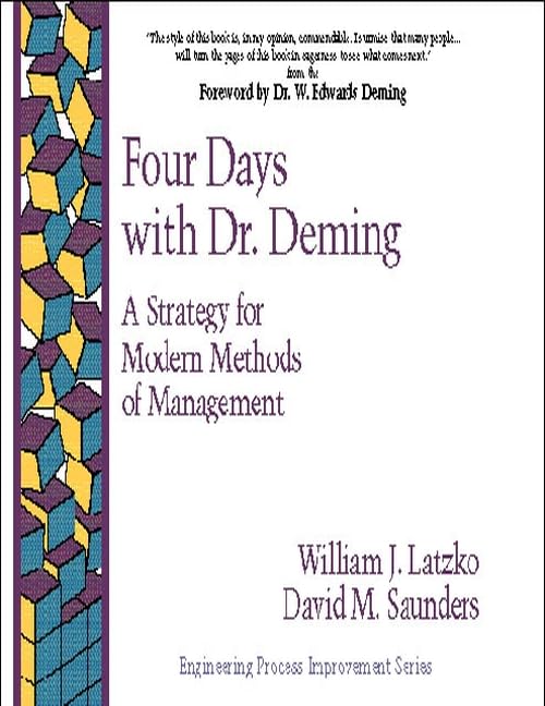Four Days With Dr. Deming: A Strategy for Modern Methods of Management,Used