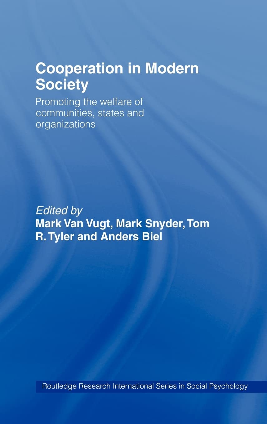 Cooperation In Modern Society: Promoting The Welfare Of Communities, States And Organizations (Routledge Research International ,Used