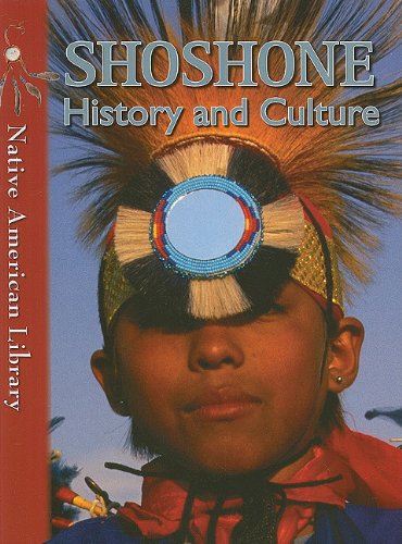 Shoshone History and Culture (Native American Library),Used