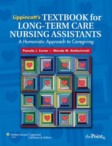 Lippincott's Textbook for LongTerm Care Nursing Assistants: A Humanistic Approach to Caregiving,Used