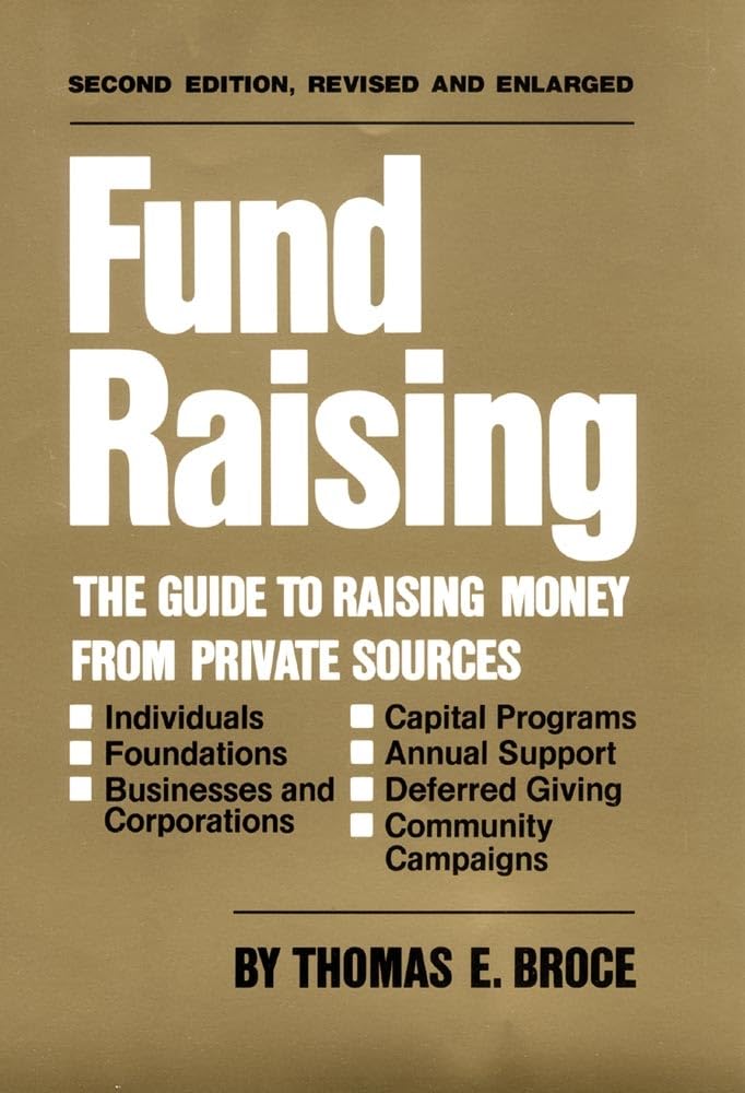 Fund Raising: The Guide To Raising Money From Private Sources,Used