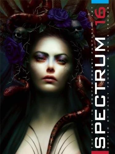 Spectrum 16: The Best in Contemporary Fantastic Art (Spectrum: The Best in Contemporary Fantastic Art (Paperback)),New