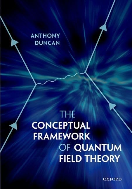 The Conceptual Framework of Quantum Field Theory,New