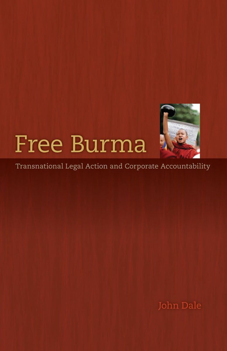 Free Burma: Transnational Legal Action And Corporate Accountability,Used