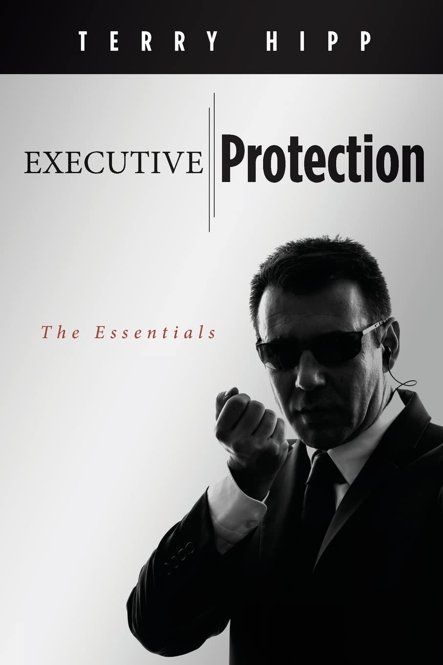 Executive Protection: The Essentials,Used