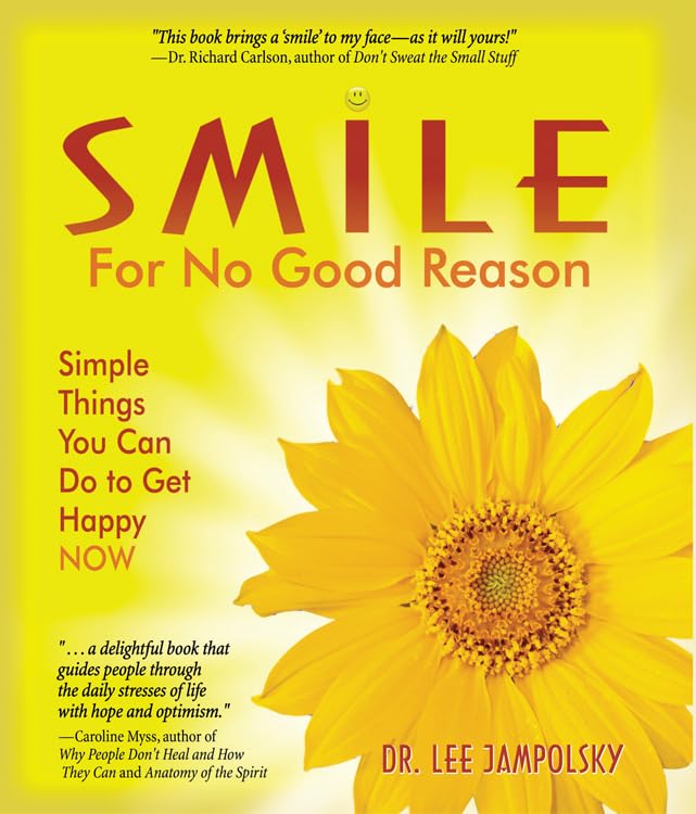 Smile for No Good Reason: Simple Things You Can Do to Get Happy NOW,Used
