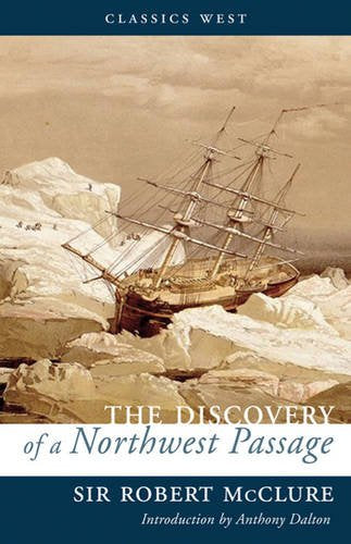 The Discovery of a Northwest Passage (Classics West),Used