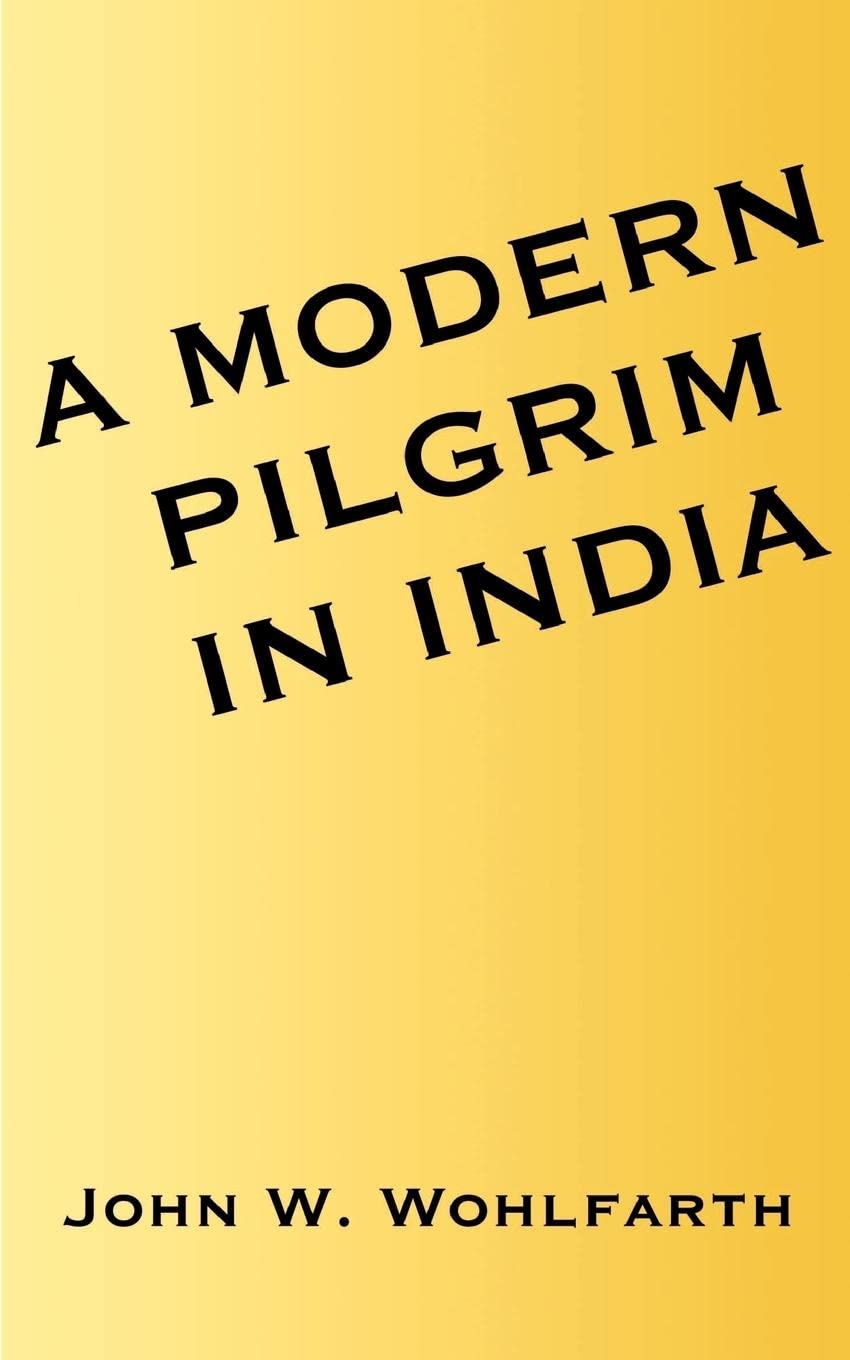 A Modern Pilgrim in India,Used