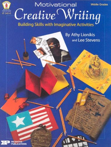 Motivational Creative Writing: Building Skills with Imaginative Activities,Used