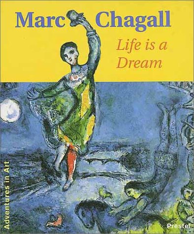 Marc Chagall: Life is a Dream (Adventures in Art),Used