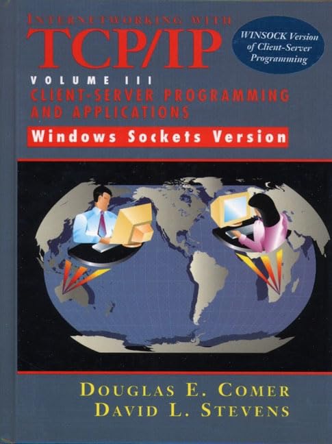 Internetworking with TCP/IP Vol. III ClientServer Programming and ApplicationsWindows Sockets Version,Used