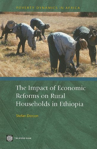 The Impact of Economic Reforms on Rural Households in Ethiopia: A Study from 1989 1995 (Poverty Dynamics in Africa Series),Used