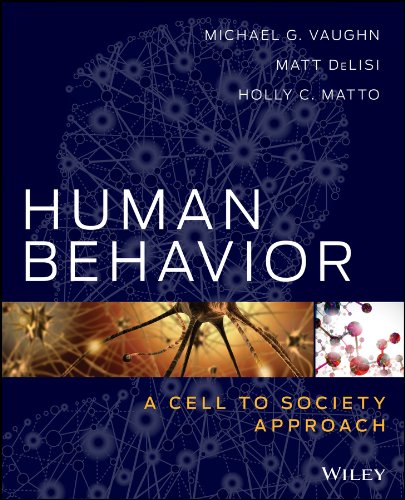 Human Behavior: A Cell to Society Approach,Used