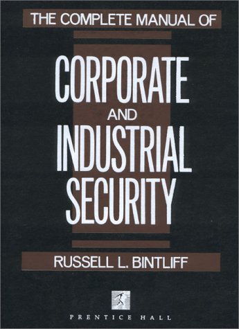 Complete Manual Of Corporate And Industrial Security, The,New