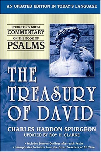The Treasury of David: Spurgeon's Great Commentary on Psalms,New