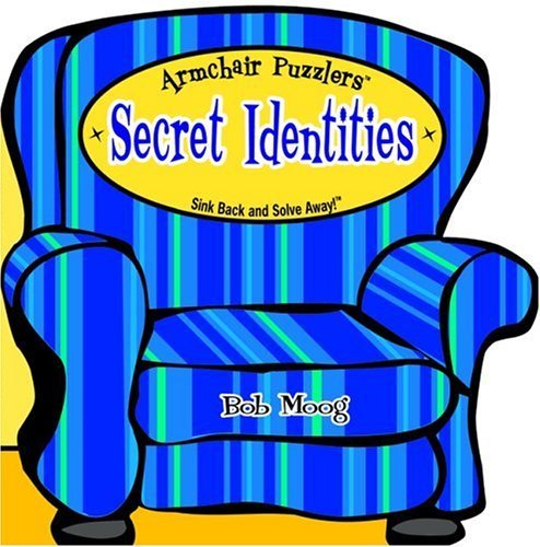 Secret Identities: Sink Back And Solve Away! (Armchair Puzzlers),Used