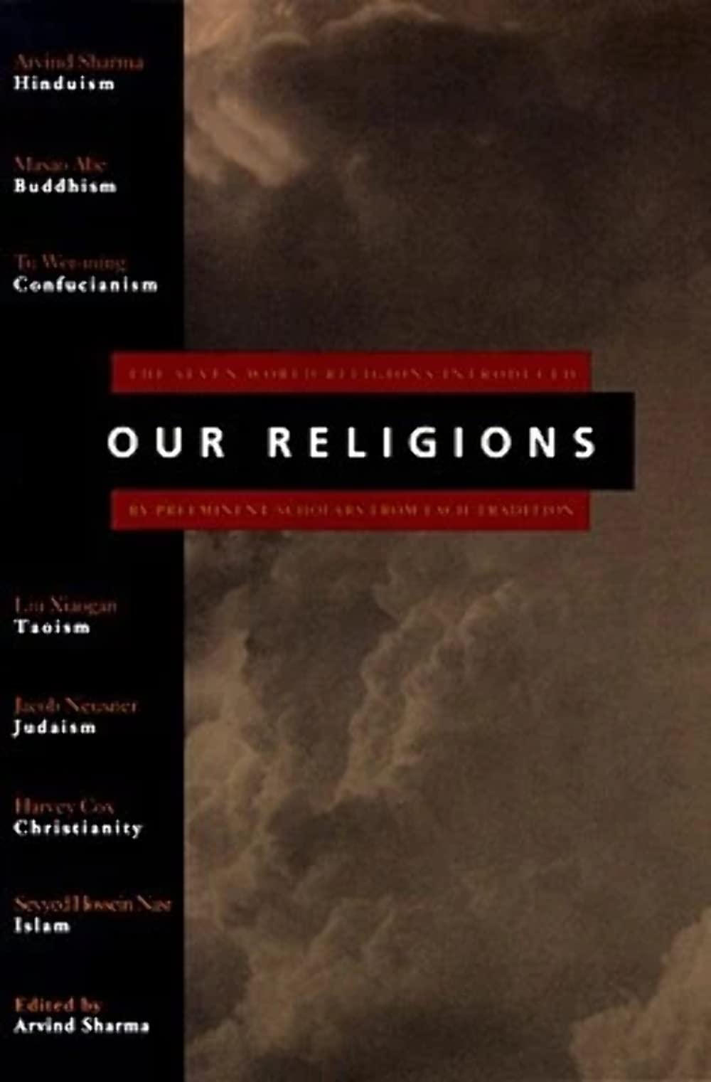 Our Religions: The Seven World Religions Introduced by Preeminent Scholars from Each Tradition,New