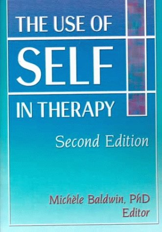 The Use Of Self In Therapy, Second Edition,New