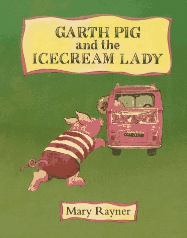 Garth Pig and the Icecream Lady,New
