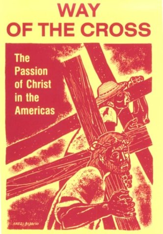 Way of the Cross: The Passion of Christ in the Americas,Used