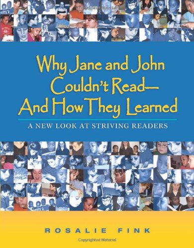 Why Jane and John Couldn't ReadAnd How They Learned: A New Look at Striving Readers,New