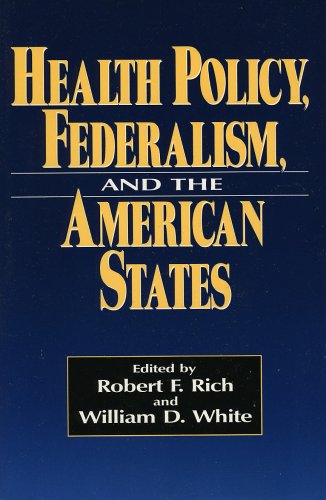 HEALTH POLICY, FEDERALISM, AND THE AMERI,Used