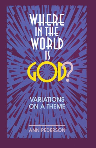 Where in the World Is God?: Variations on a Theme,Used