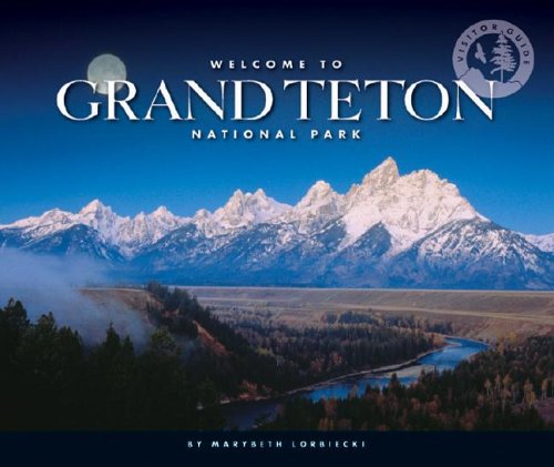Welcome to Grand Teton National Park (Visitor's Guides, 1263),Used