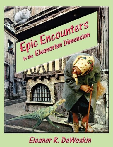 Epic Encounters in the Eleanorian Dimension,Used