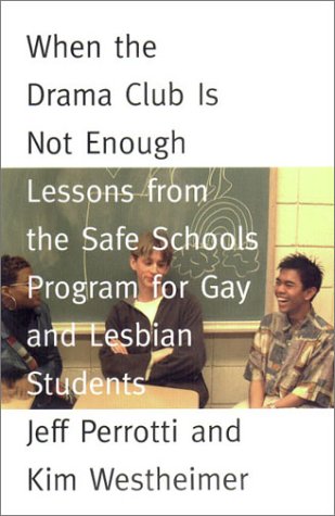 When the Drama Club Is Not Enough: Lessons from the Safe Schools Program for Gay and Lesbian Students,Used
