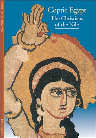 Discoveries: Coptic Egypt: Christians Of The Nile (Discoveries Series)