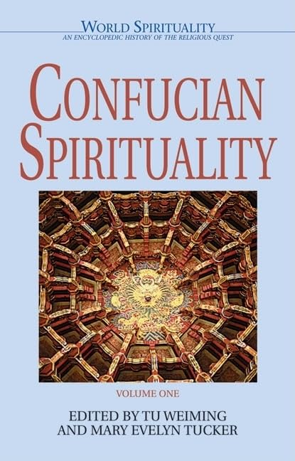 Confucian Spirituality: Volume One (1) (World Spirituality),Used